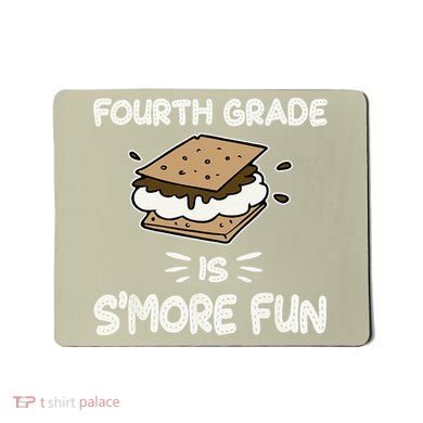 Fourth Grade Is Smore Fun Back To School Teacher Mousepad