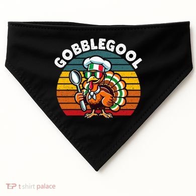 Funny Gobblegool Italian Gobble Turkey Day Fall Thanksgiving USA-Made Doggie Bandana
