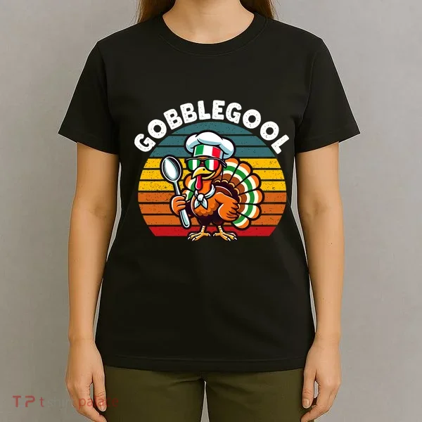 Funny Gobblegool Italian Gobble Turkey Day Fall Thanksgiving T-Shirt