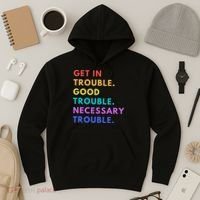 Funny Get In Good Necessary Trouble Hoodie thumb 3