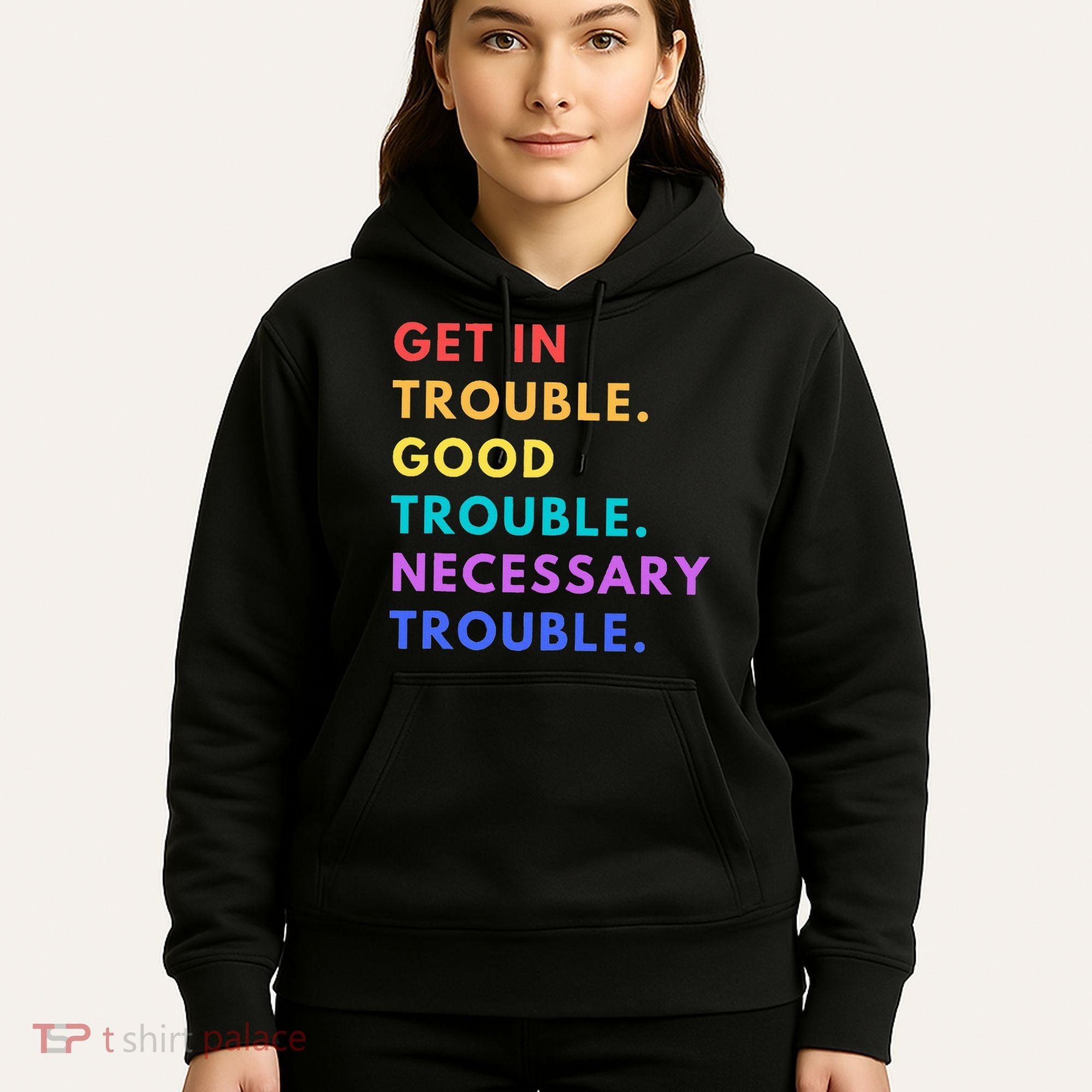 Funny Get In Good Necessary Trouble Hoodie
