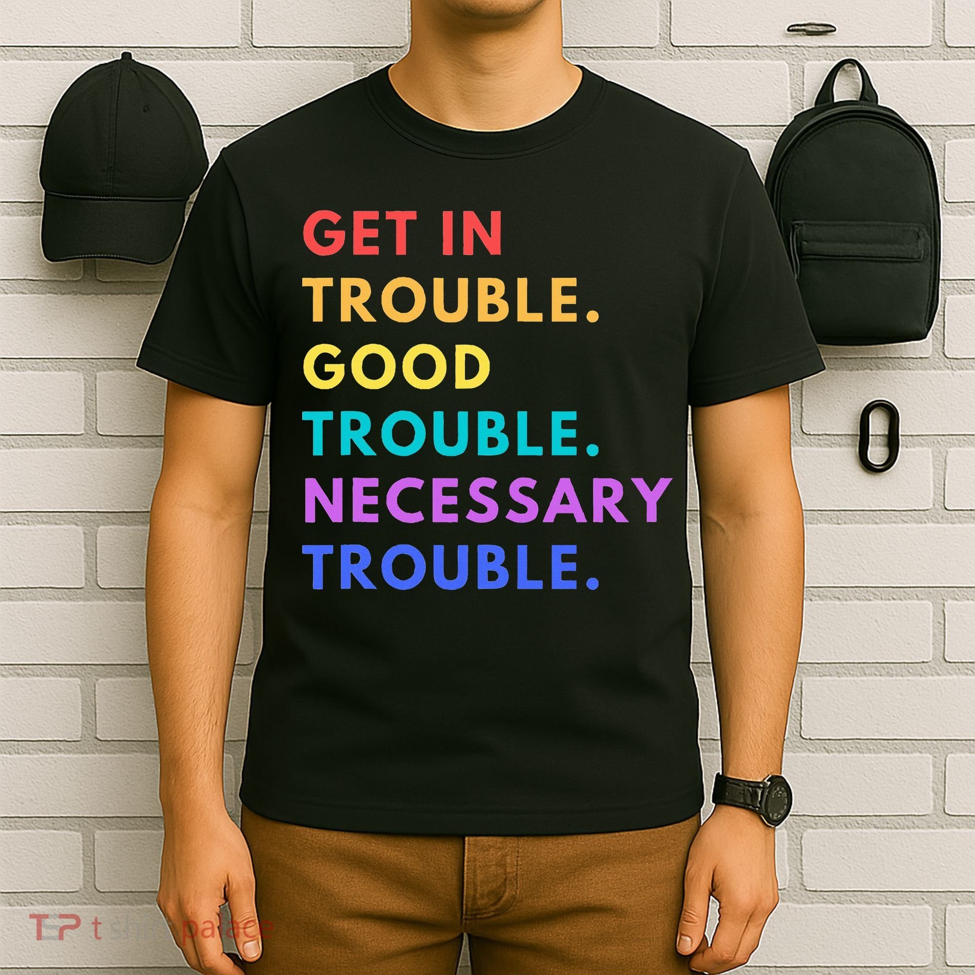 Funny Get In Good Necessary Trouble T-Shirt