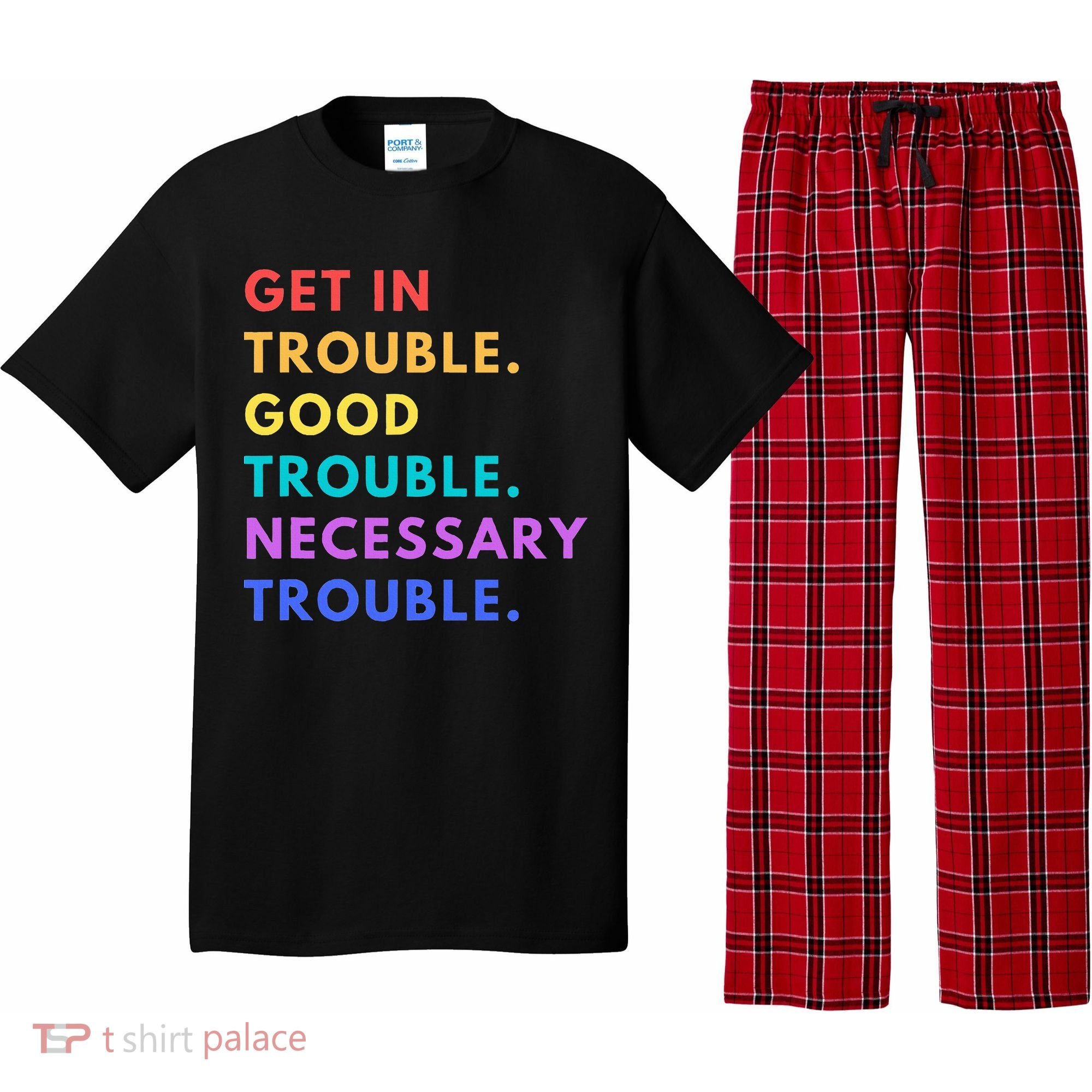 Funny Get In Good Necessary Trouble Pajama Set