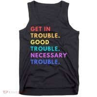 Funny Get In Good Necessary Trouble Tank Top thumb 0
