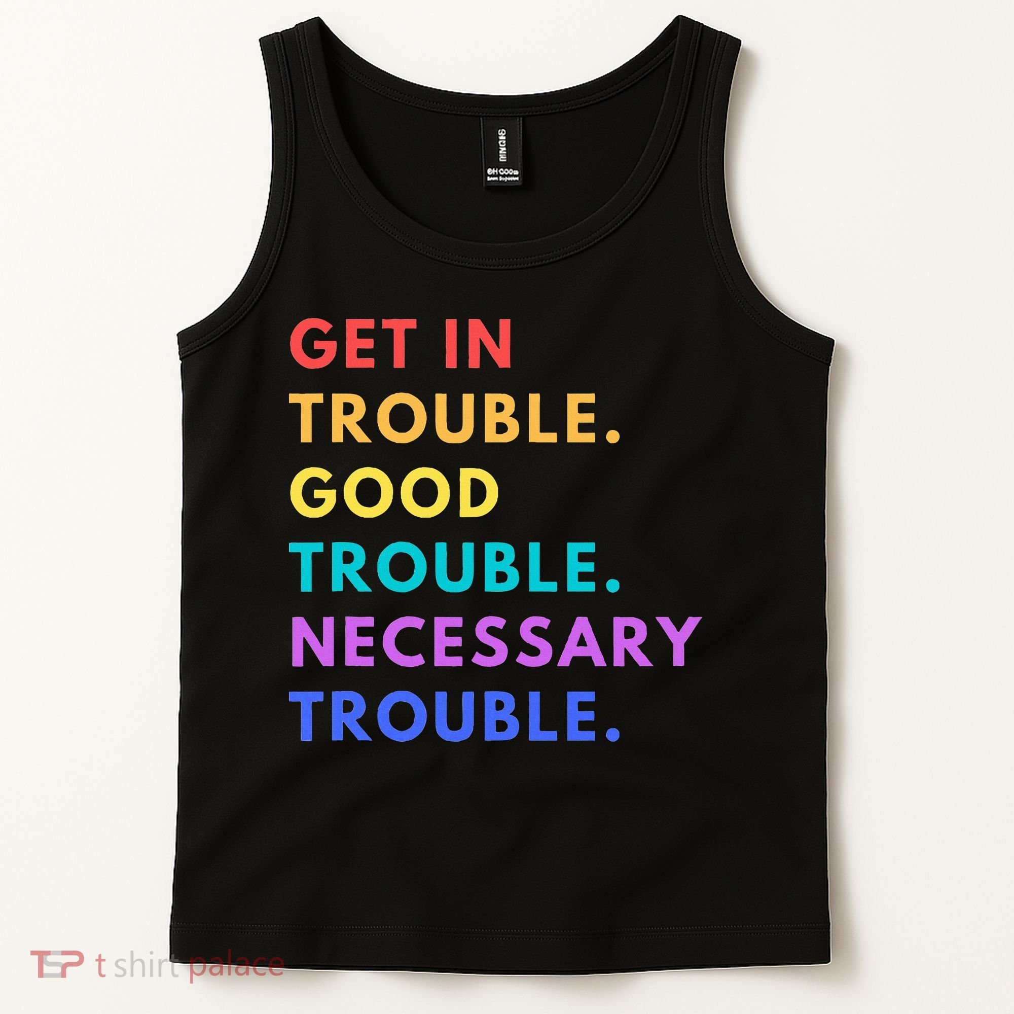 Funny Get In Good Necessary Trouble Tank Top