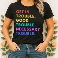 Funny Get In Good Necessary Trouble Women's T-Shirt thumb 2
