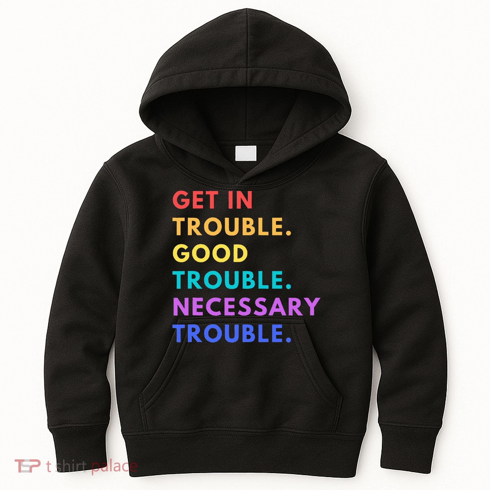 Funny Get In Good Necessary Trouble Kids Hoodie