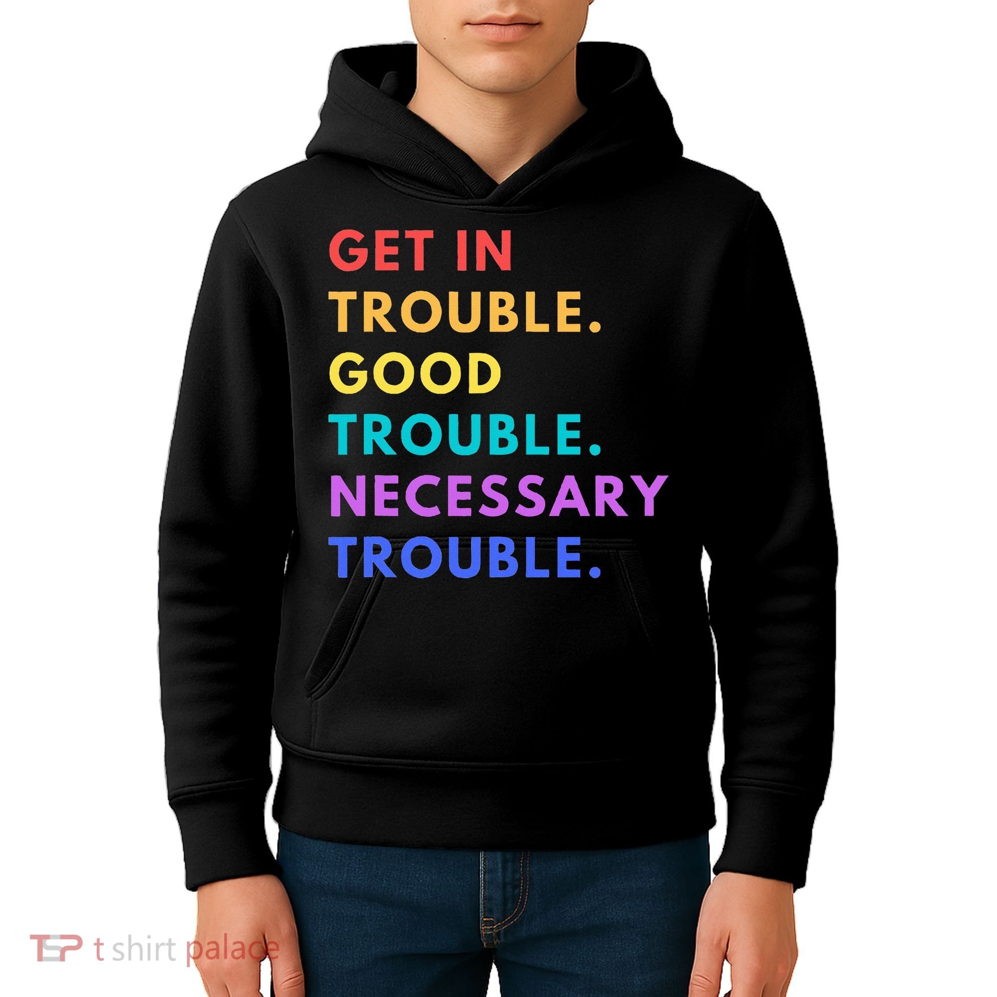 Funny Get In Good Necessary Trouble Kids Hoodie
