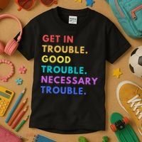 Funny Get In Good Necessary Trouble Kids T-Shirt thumb 3