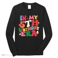 Funny Groovy In My 5th Birthday Era Five Years Old Birthday Long Sleeve Shirt thumb 0