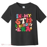 Funny Groovy In My 5th Birthday Era Five Years Old Birthday Toddler T-Shirt thumb 0