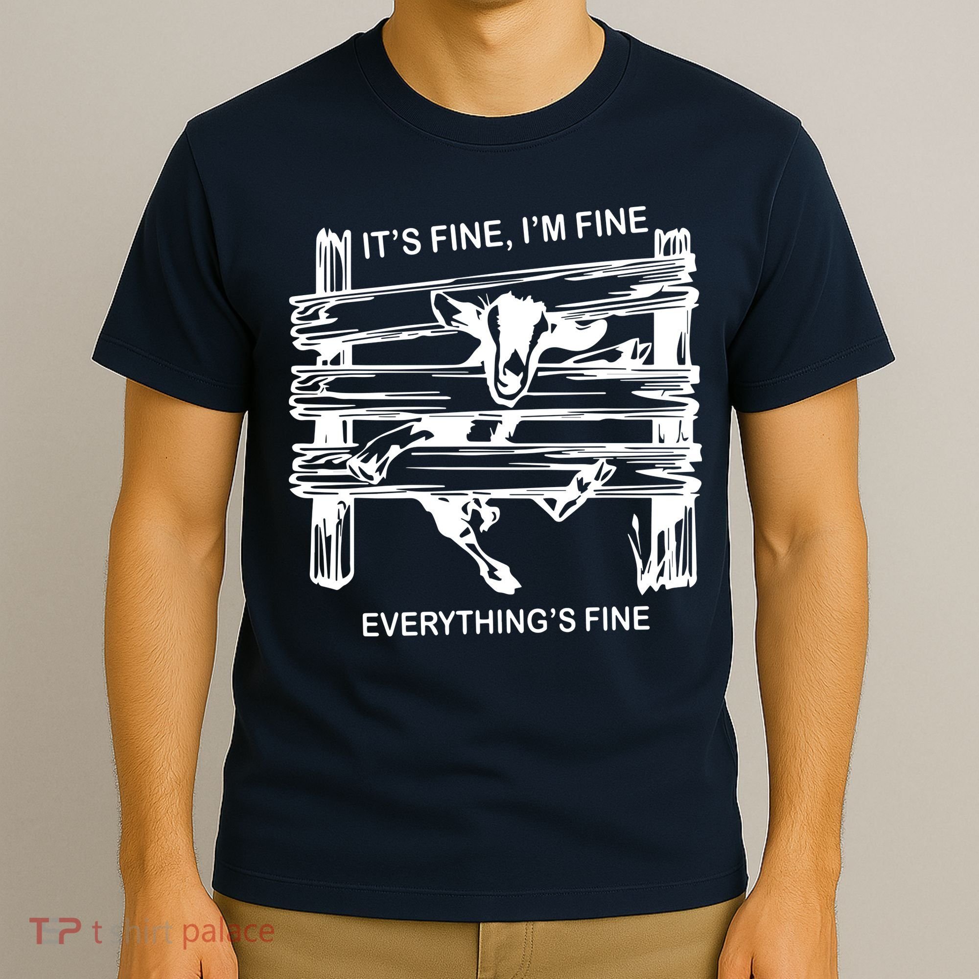 Funny Goat Its Fine Im Fine Everything Is Fine T-Shirt