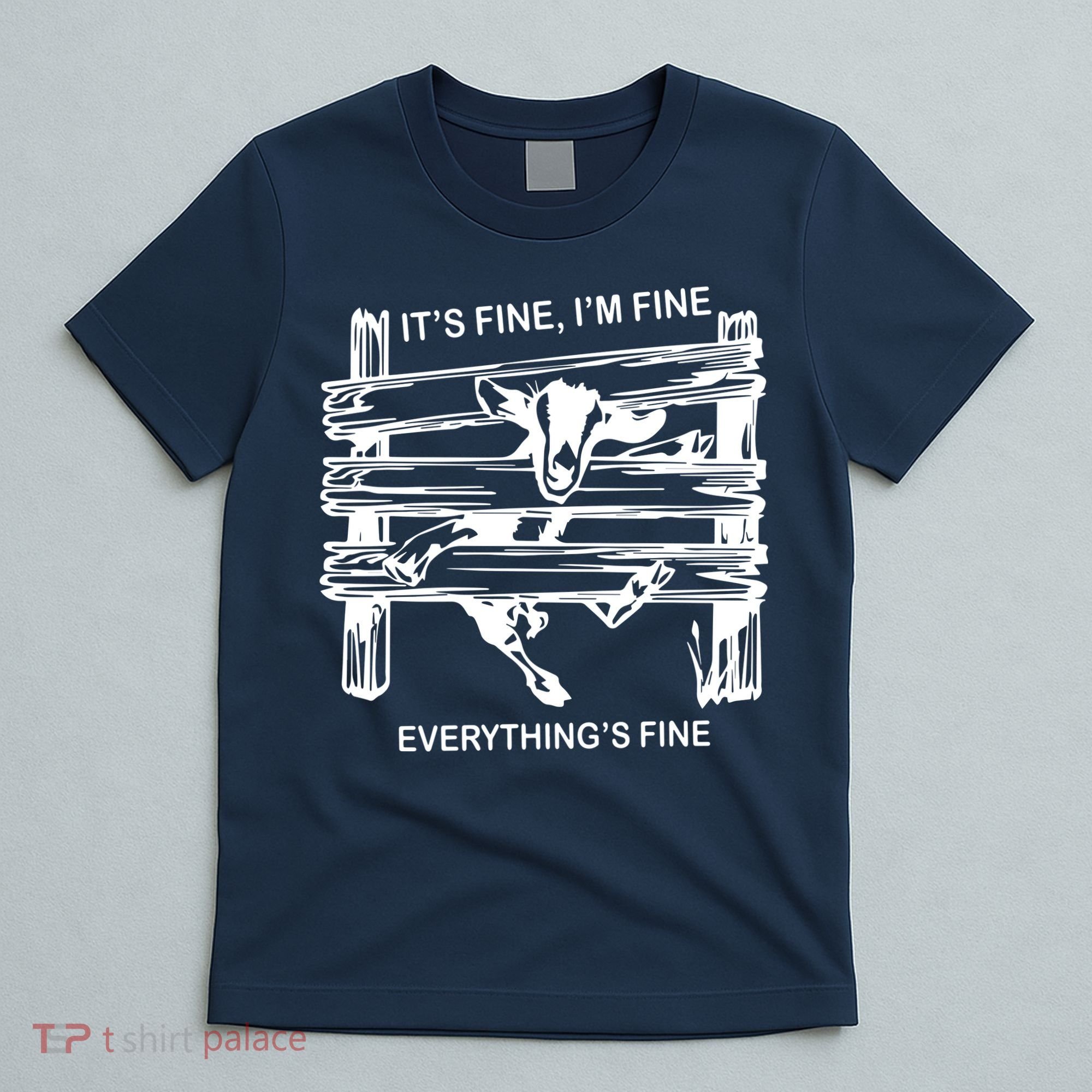 Funny Goat Its Fine Im Fine Everything Is Fine T-Shirt