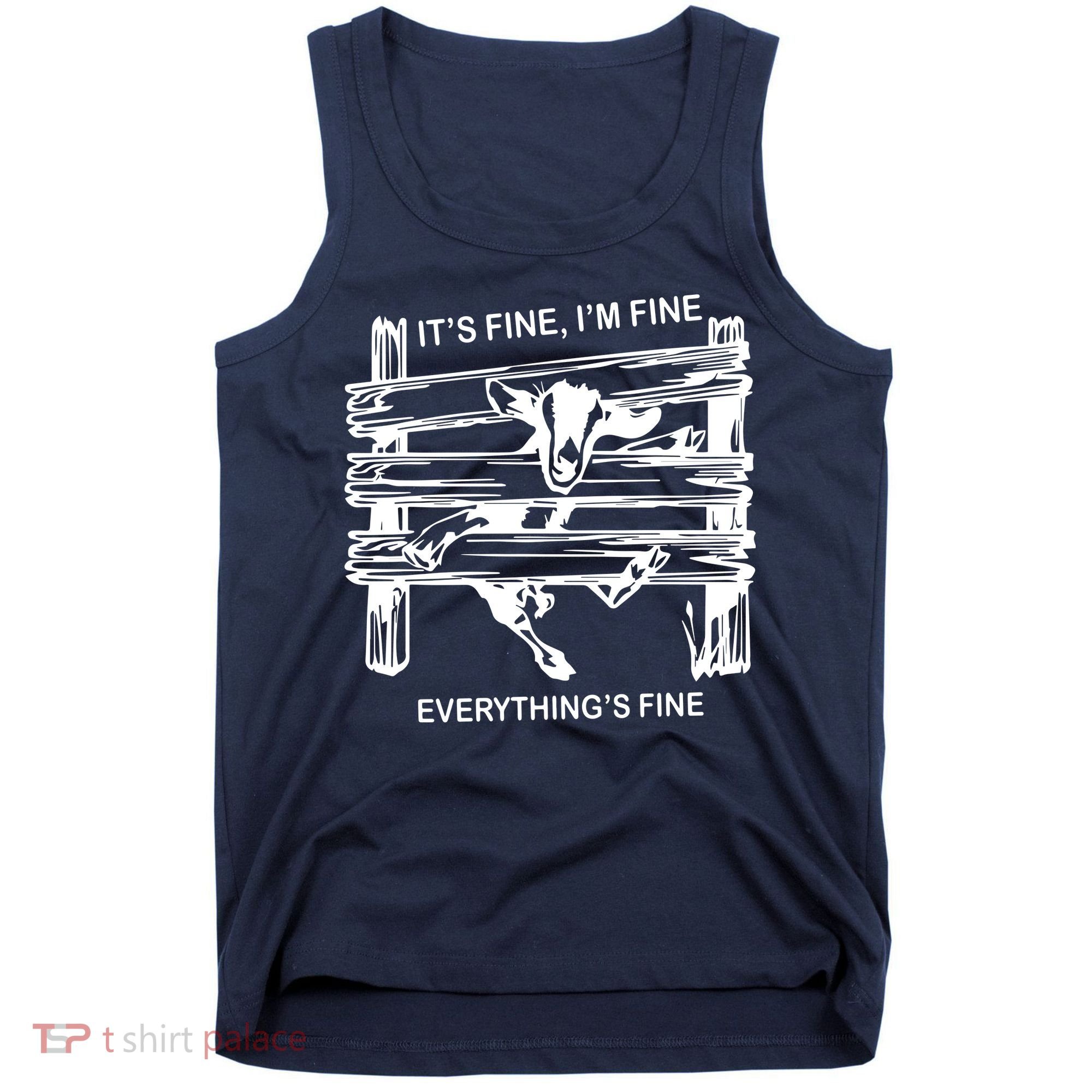 Funny Goat Its Fine Im Fine Everything Is Fine Tank Top