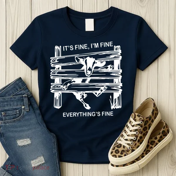 Funny Goat Its Fine Im Fine Everything Is Fine Women's T-Shirt