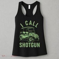 Funny Golfing I Call Shotgun Golf Cart Women's Tank Top thumb 3