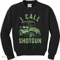 Funny Golfing I Call Shotgun Golf Cart Kids Sweatshirt thumb 0