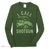 Funny Golfing I Call Shotgun Golf Cart Long Sleeve Shirt thumb 0