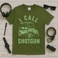 Funny Golfing I Call Shotgun Golf Cart T-Shirt thumb 5