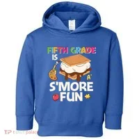 Fifth Grade Is Smore Fun Cute 5Th Grade Gift Toddler Hoodie thumb 0