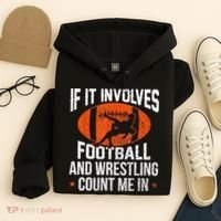 Funny Gift If It Involves Football And Wrestling Count Me Gift Hoodie thumb 4