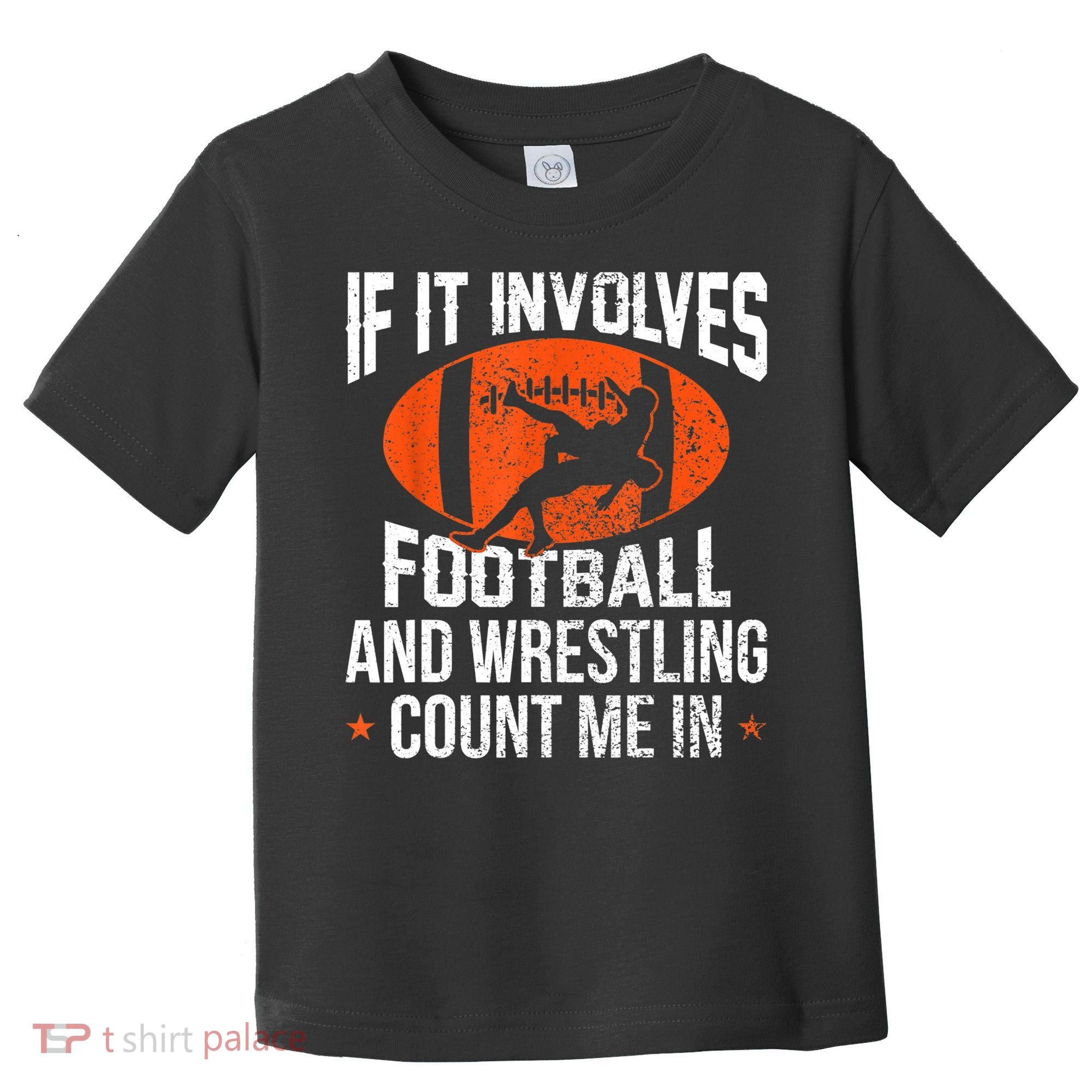 Funny Gift If It Involves Football And Wrestling Count Me Gift Toddler T-Shirt
