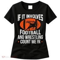Funny Gift If It Involves Football And Wrestling Count Me Gift Women's T-Shirt thumb 0
