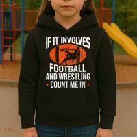 Funny Gift If It Involves Football And Wrestling Count Me Gift Kids Hoodie thumb 3