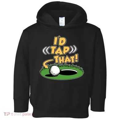Funny Golfing Id Tap That Toddler Hoodie