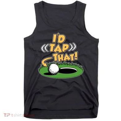 Funny Golfing Id Tap That Tank Top