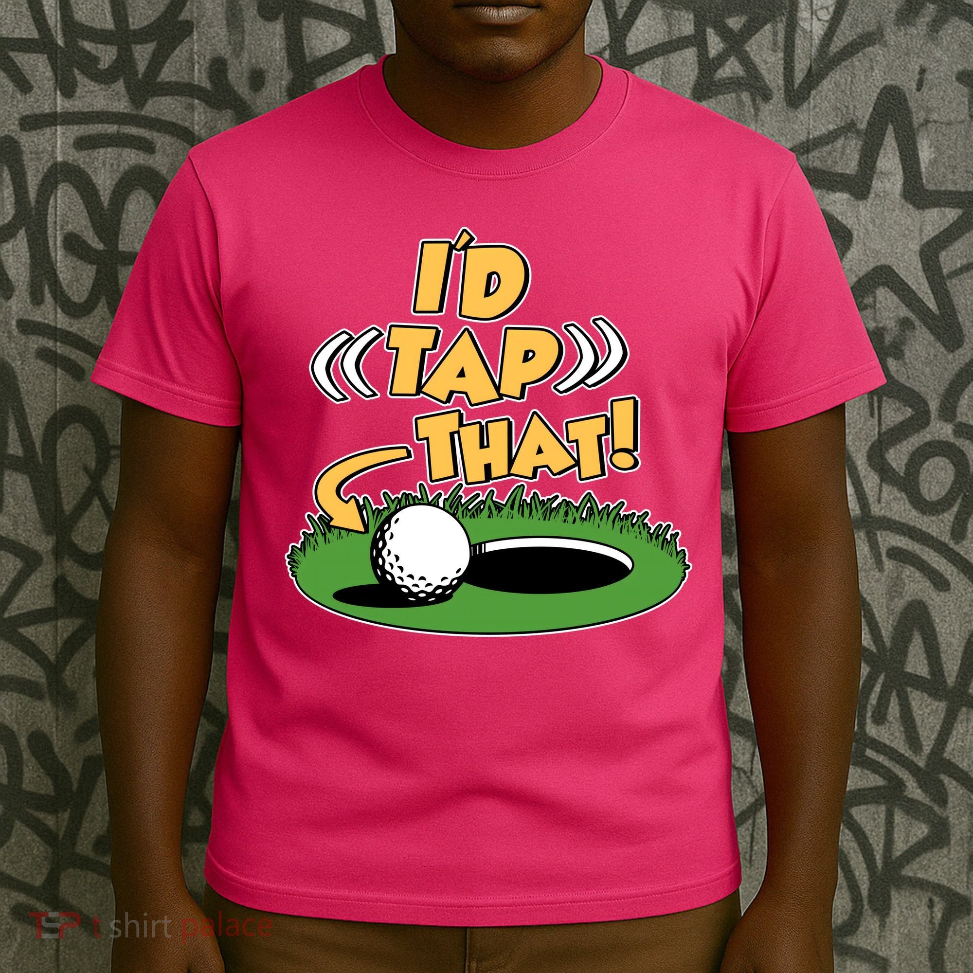 Funny Golfing Id Tap That T-Shirt