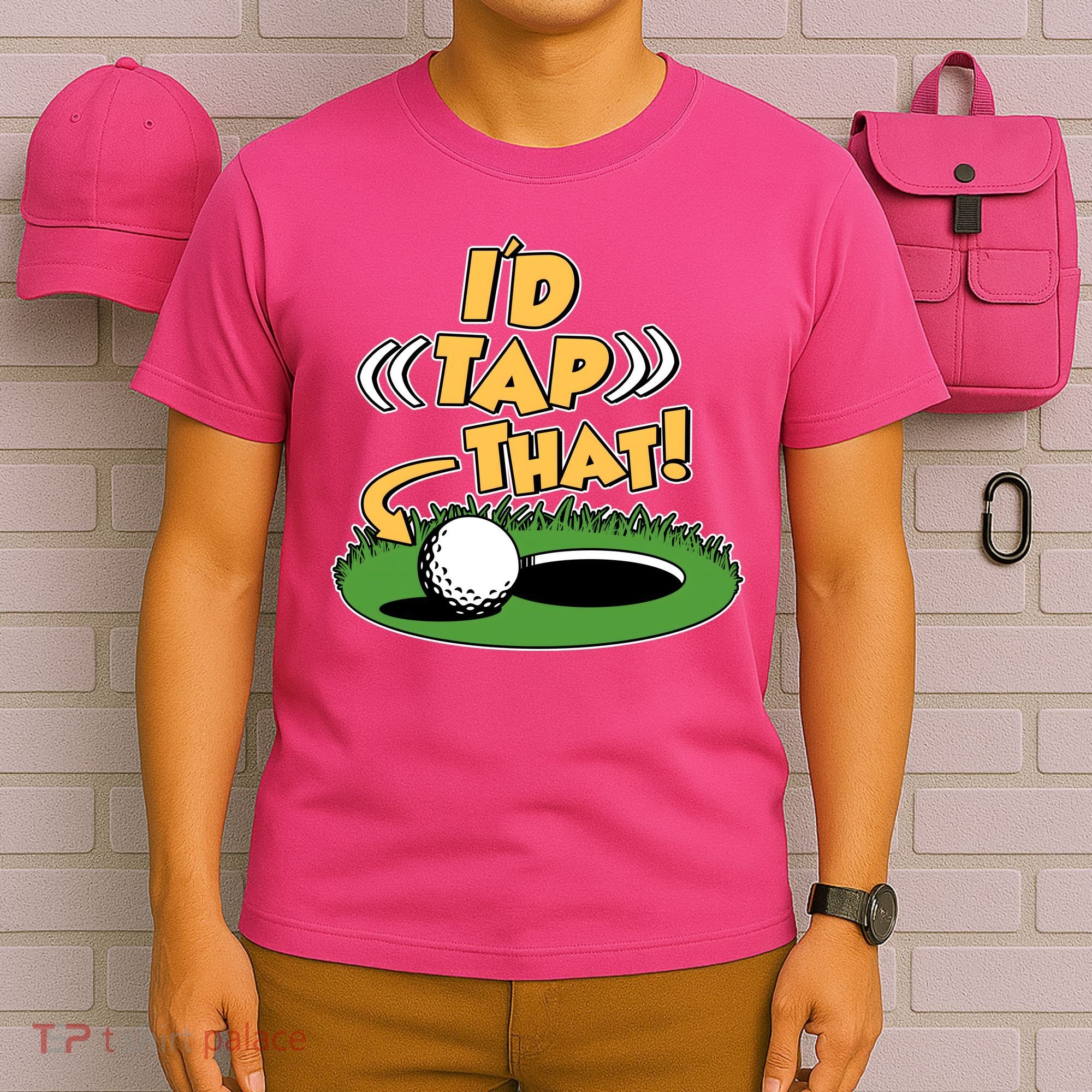 Funny Golfing Id Tap That T-Shirt