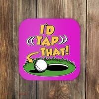 Funny Golfing Id Tap That Coaster thumb 0
