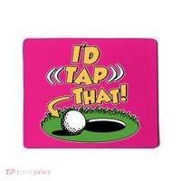 Funny Golfing Id Tap That Mousepad thumb 0