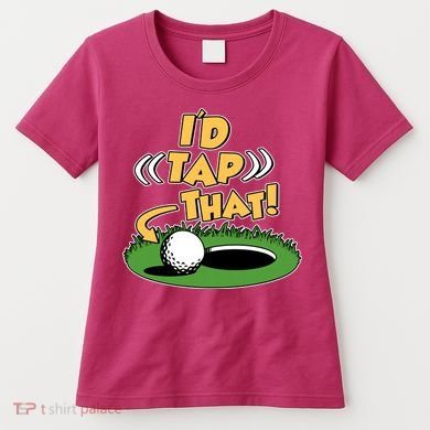 Funny Golfing Id Tap That Women's T-Shirt