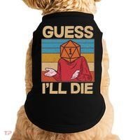 Funny Guess I'll Die Meme DnD Dice Dungeon And Dragons Fan Doggie Tank thumb 0