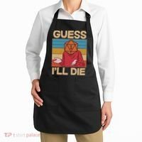 Funny Guess I'll Die Meme DnD Dice Dungeon And Dragons Fan Apron thumb 2
