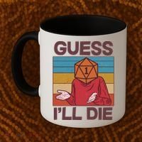 Funny Guess I'll Die Meme DnD Dice Dungeon And Dragons Fan Coffee Mug thumb 2