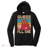 Funny Guess I'll Die Meme DnD Dice Dungeon And Dragons Fan Women's Hoodie thumb 0