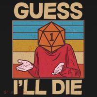 Funny Guess I'll Die Meme DnD Dice Dungeon And Dragons Fan Women's Hoodie thumb 2