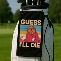 Funny Guess I'll Die Meme DnD Dice Dungeon And Dragons Fan Golf Towel thumb 2
