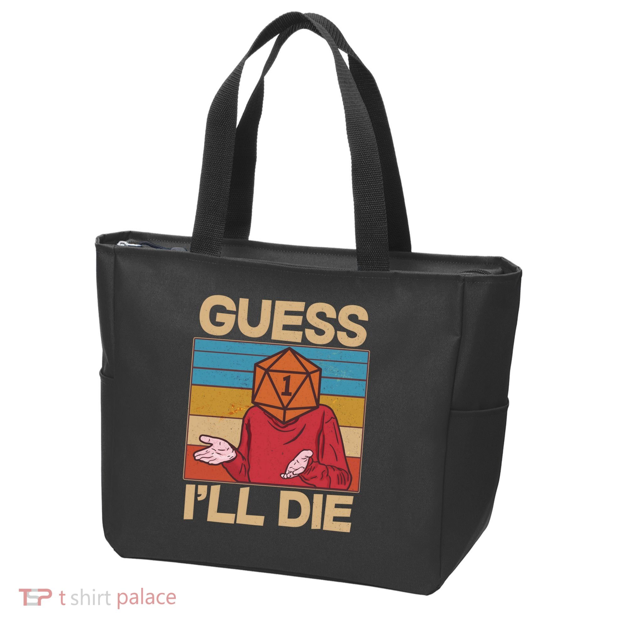 Funny Guess I'll Die Meme DnD Dice Dungeon And Dragons Fan Tote Bag