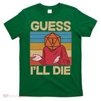 Funny Guess I'll Die Meme DnD Dice Dungeon And Dragons Fan T-Shirt thumb 0