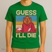 Funny Guess I'll Die Meme DnD Dice Dungeon And Dragons Fan T-Shirt thumb 3