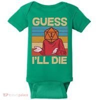 Funny Guess I'll Die Meme DnD Dice Dungeon And Dragons Fan Baby Bodysuit thumb 0