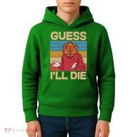 Funny Guess I'll Die Meme DnD Dice Dungeon And Dragons Fan Kids Hoodie thumb 4