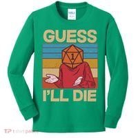 Funny Guess I'll Die Meme DnD Dice Dungeon And Dragons Fan Kids Long Sleeve Shirt thumb 0