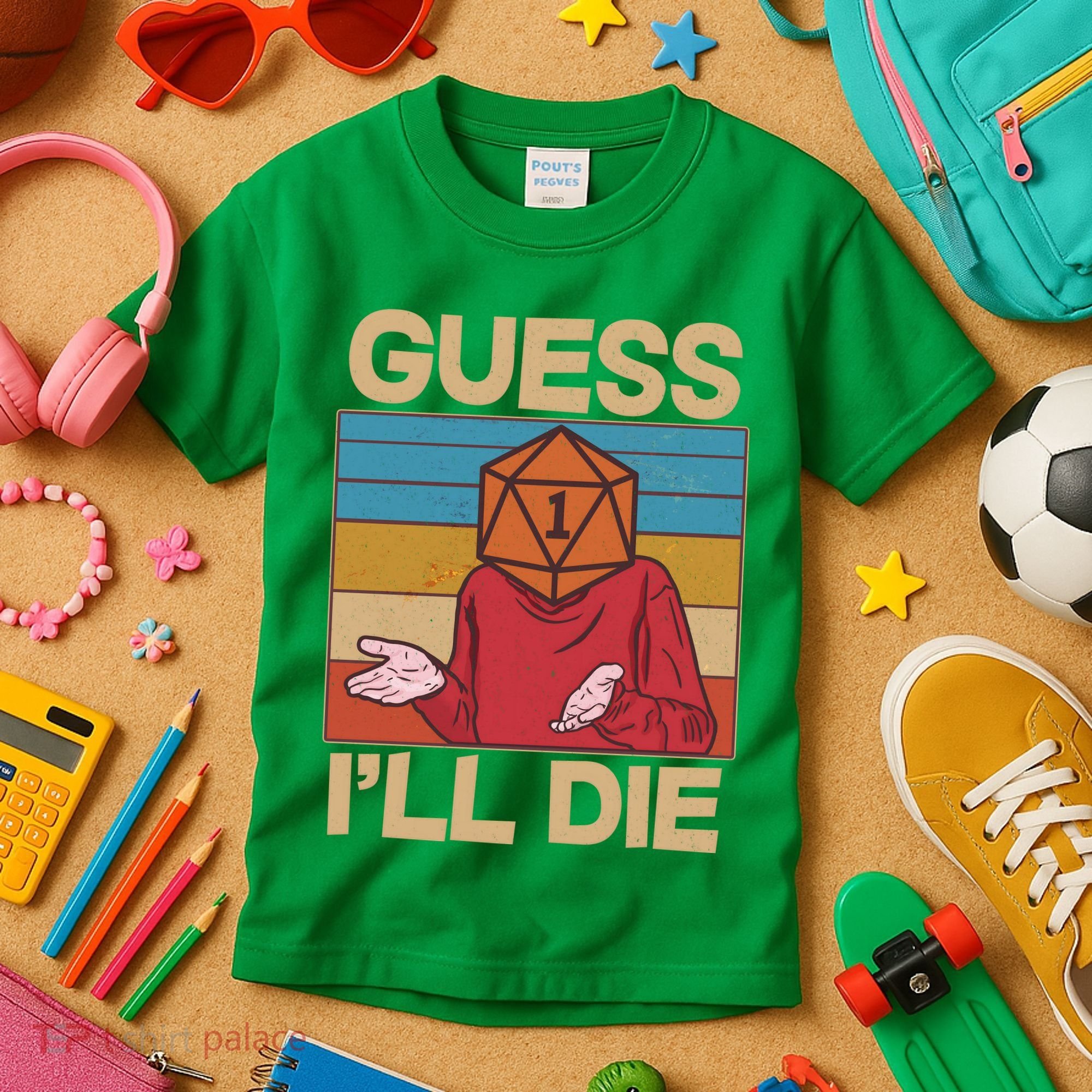 Funny Guess I'll Die Meme DnD Dice Dungeon And Dragons Fan Kids T-Shirt