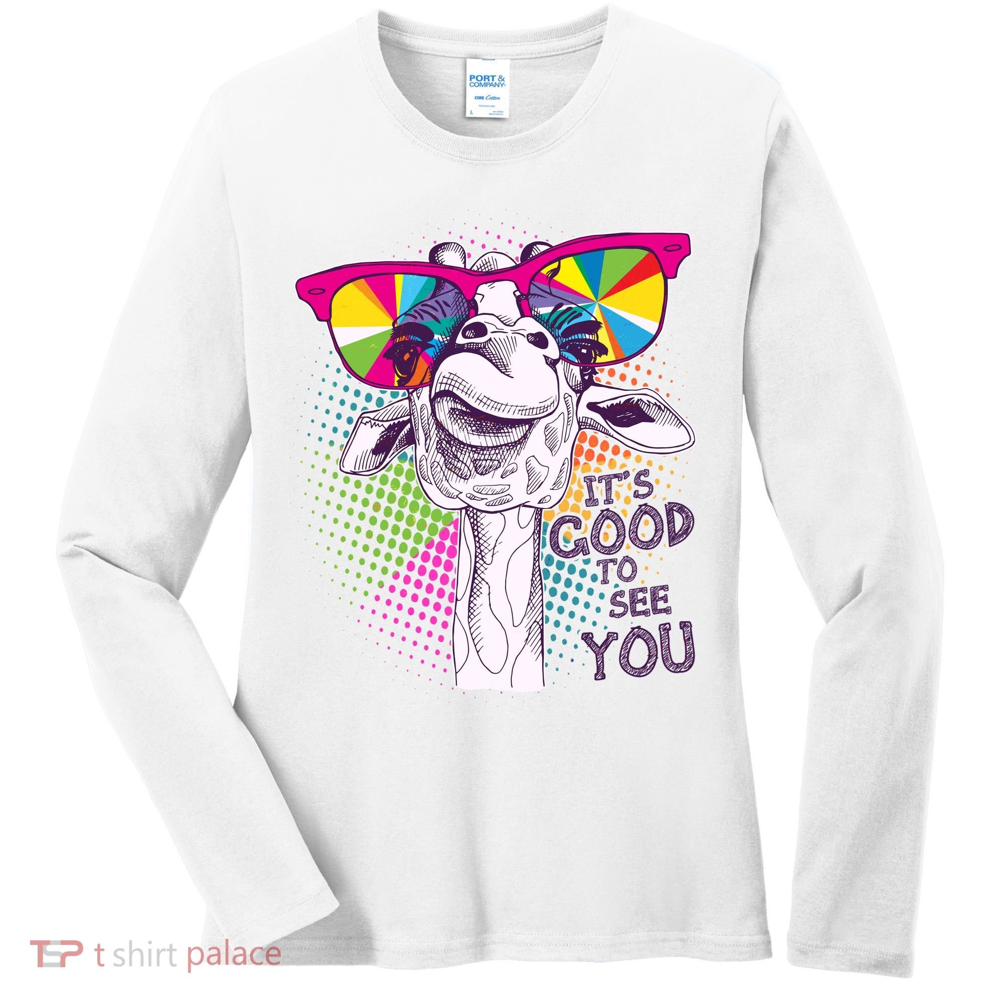 Funny Giraffe It's Good To See You Women's Long Sleeve Shirt