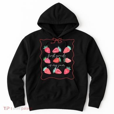 First Grade Is My Jam Strawberry 1st Grade Teacher Hoodie